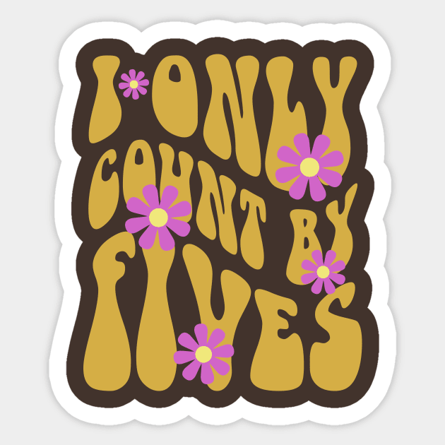 Pharmacy is Groovy I Only Count by Fives Sticker by RxBlockhead